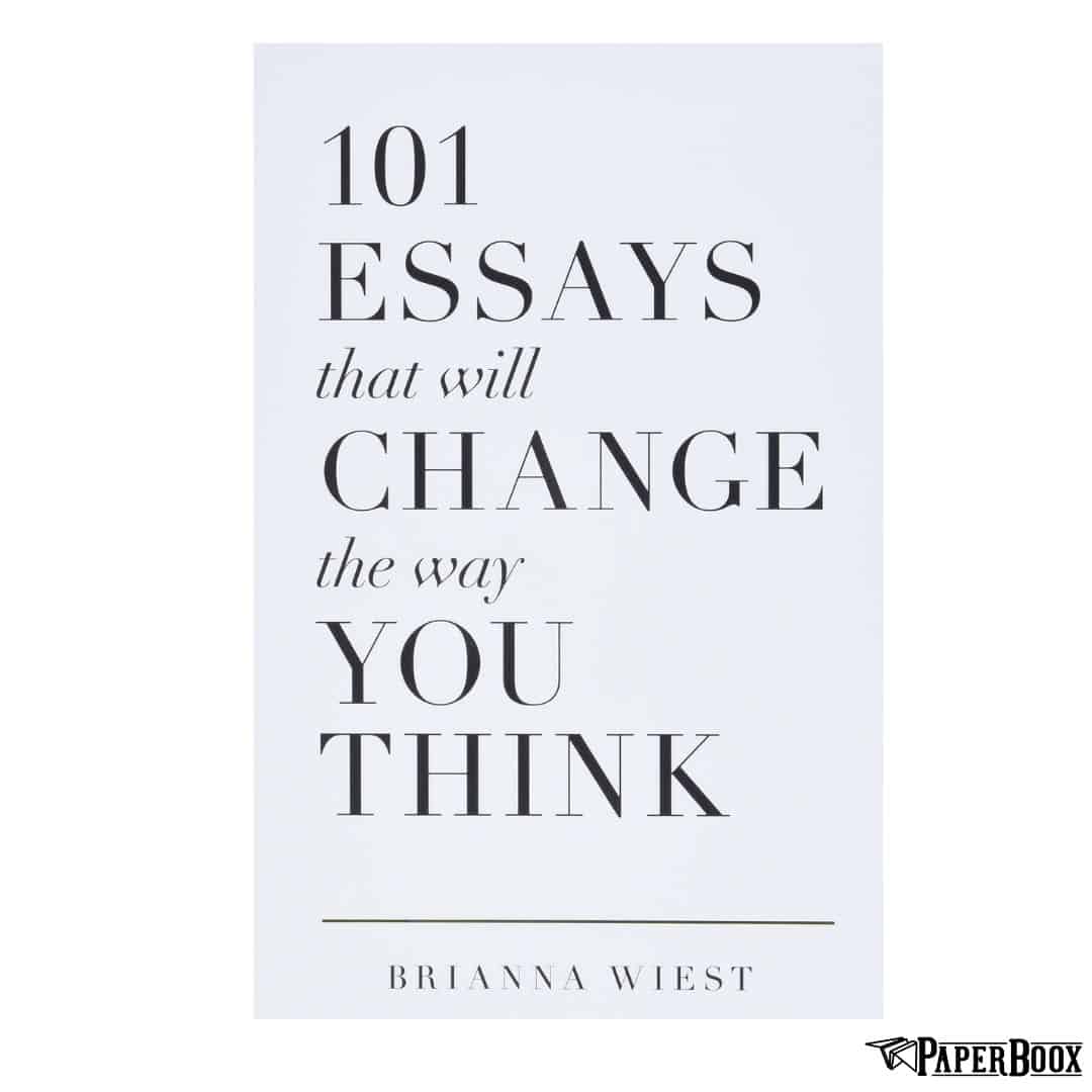 101 Essays That Will Change The Way You Think (Paperback)
