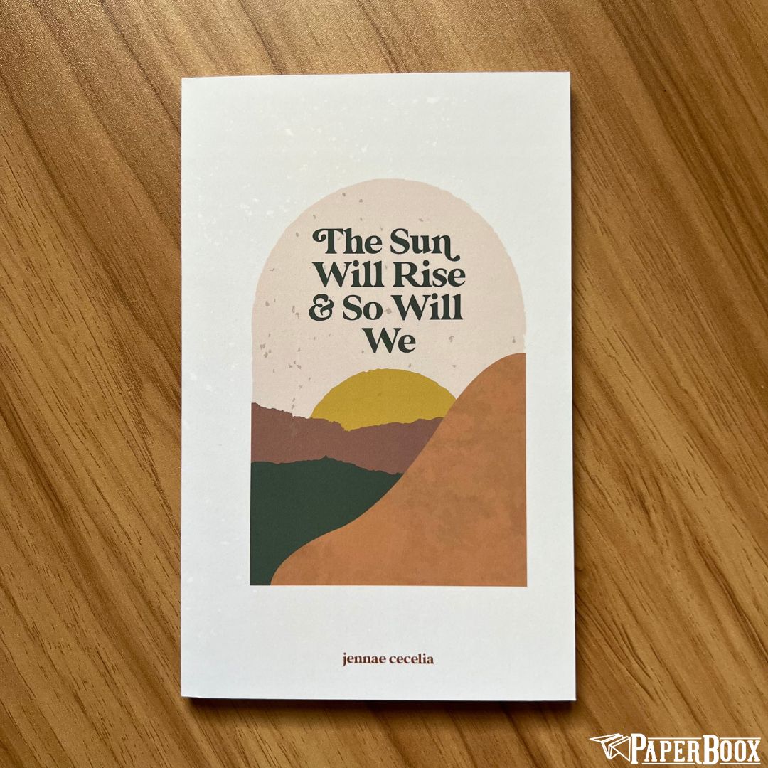 The sun will rise and so will we (Paperback)