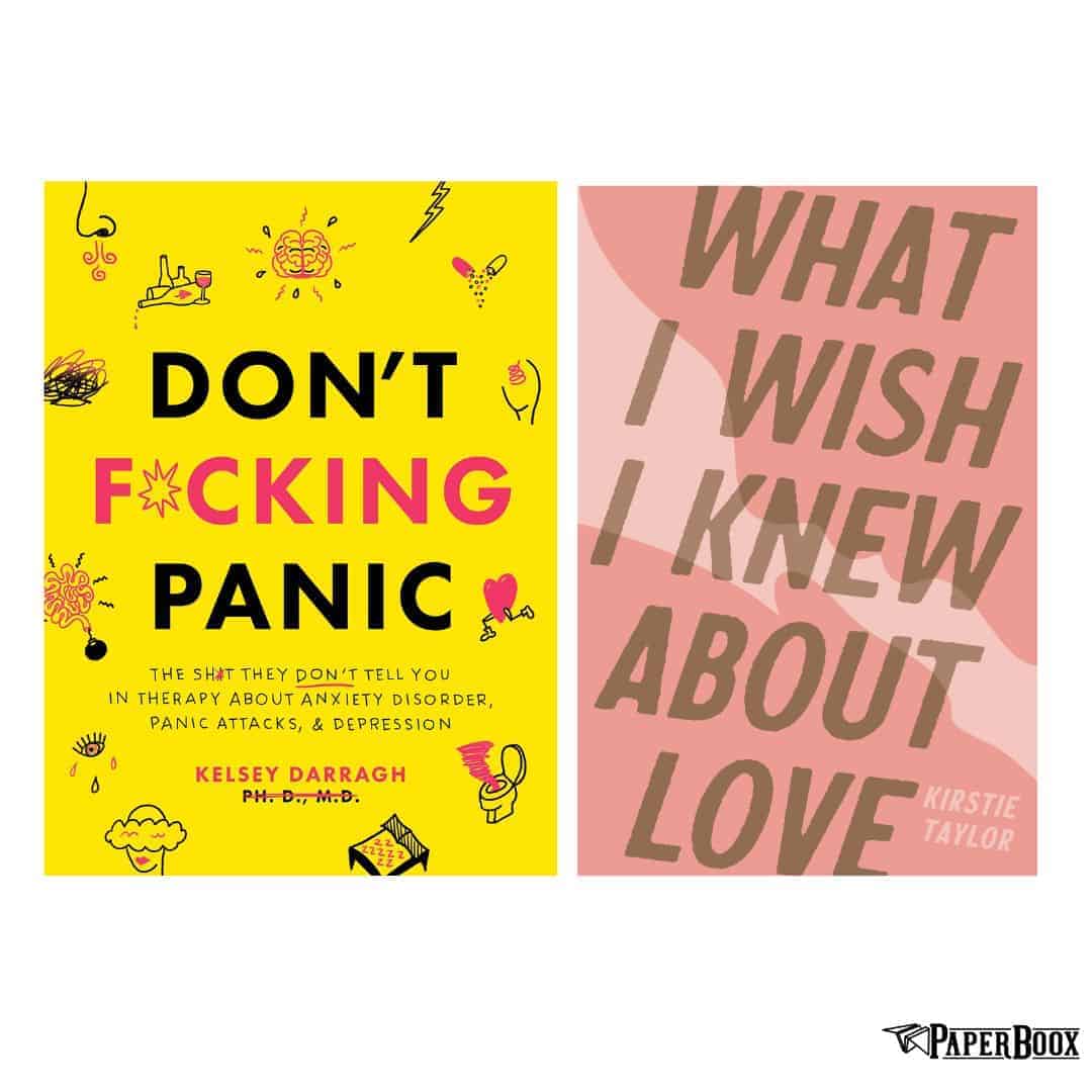 [BUNDLE] What I Wish I Knew About Love (Paperback) + Don't F*cking Panic: The Shit They Don’t Tell You in Therapy About Anxiety Disorder, Panic Attacks & Depression (Paperback)