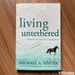 Living Untethered: Beyond the Human Predicament (Paperback)