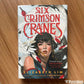 Six Crimson Cranes, Signed Edition (Hardcover)