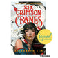 Six Crimson Cranes, Signed Edition (Hardcover)