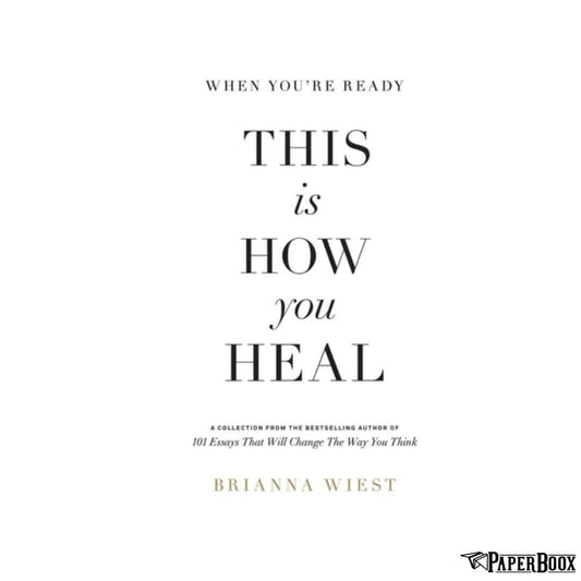 When You’re Ready, This Is How You Heal (Paperback)